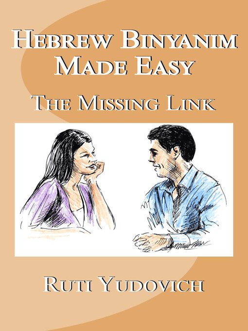 Cover image for Hebrew Binyanim Made Easy, the missing link